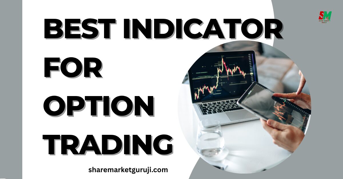 Best Indicator for Option Trading