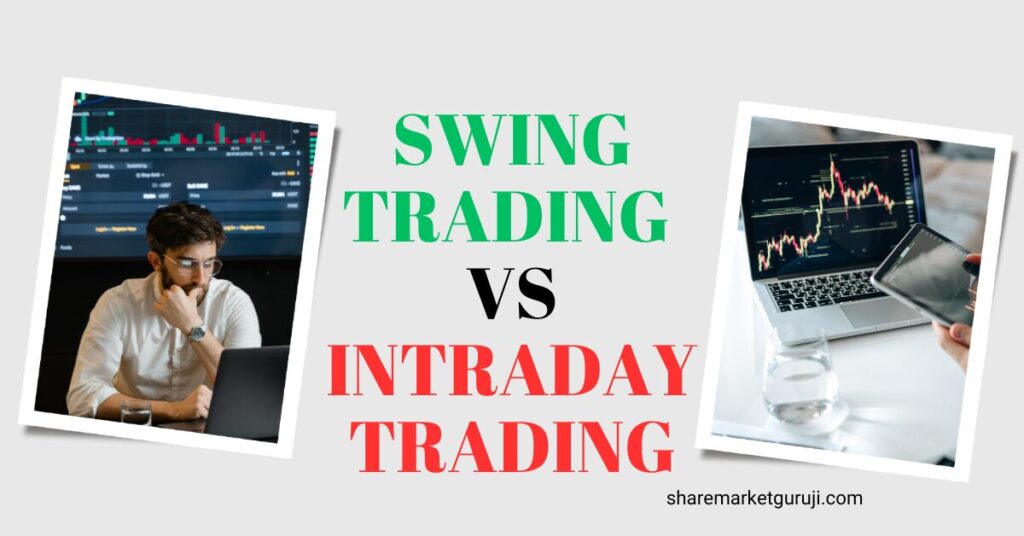 Swing Trading vs Intraday Trading