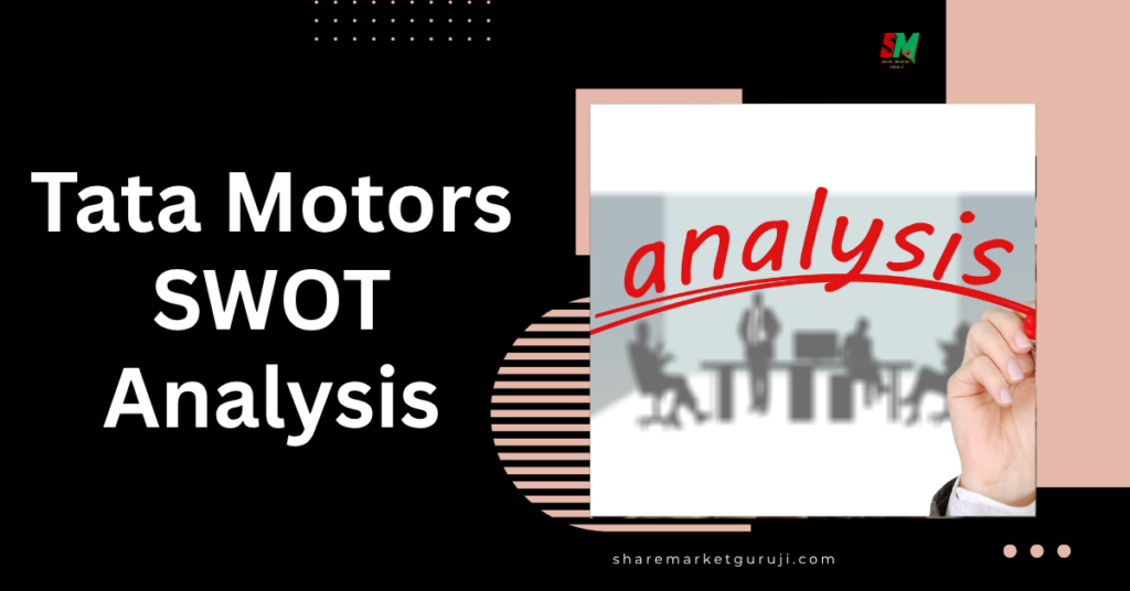 Tata Motors SWOT Analysis