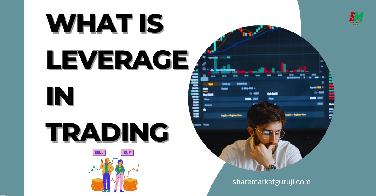 What is Leverage in Trading