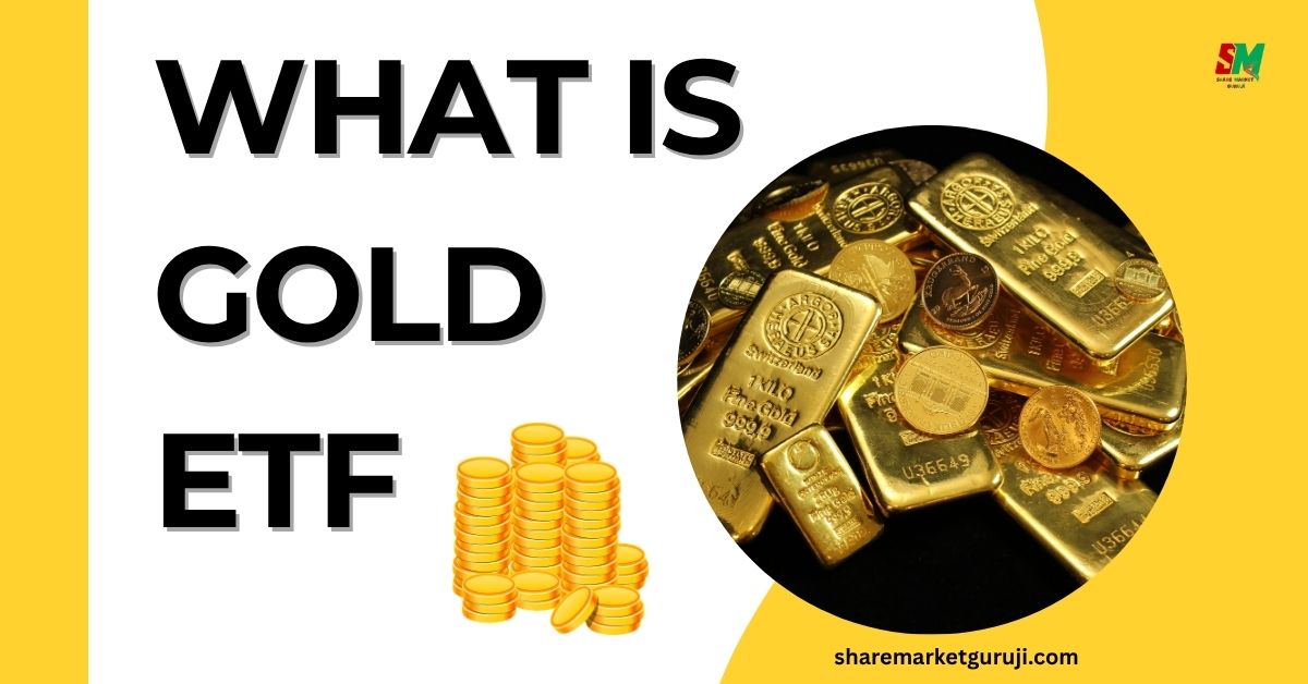 What is Gold ETF