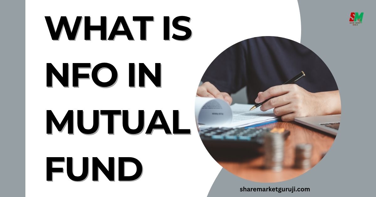What is NFO in Mutual Fund